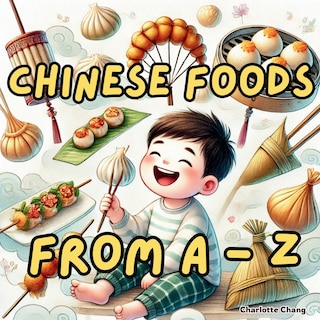 Front cover_Chinese Foods from A to Z