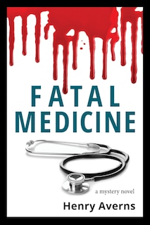 Couverture_FATAL MEDICINE - A Mystery Novel