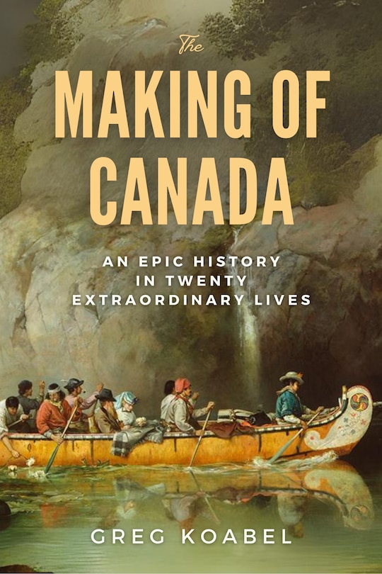 Front cover_The Making of Canada