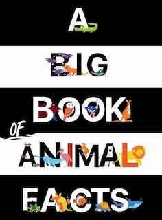 Front cover_A Big Book Of Animal Facts