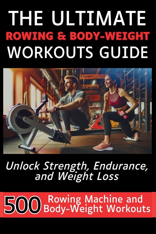 Front cover_The Ultimate Rowing & Body-Weight Workouts Guide