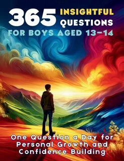 Front cover_365 Insightful Questions for Boys Aged 13-14