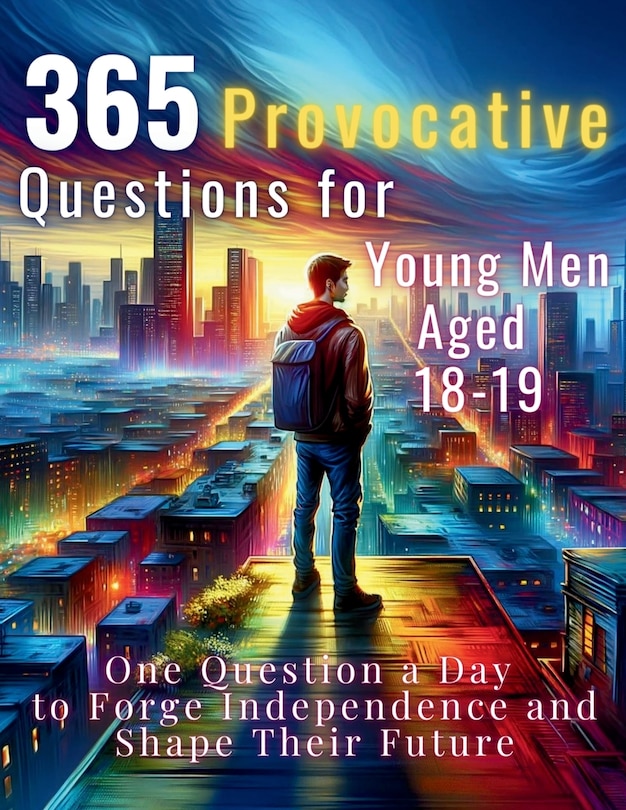 Front cover_365 Provocative Questions for Young Men Aged 18-19