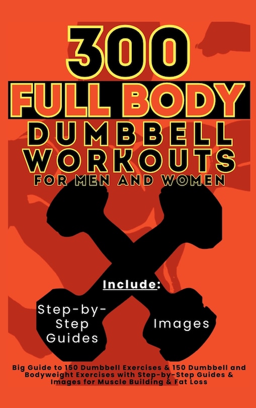 Front cover_300 Full Body Dumbbell Workouts Book for Men and Women