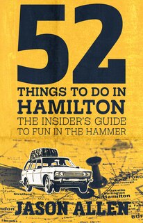 Front cover_52 Things to Do in Hamilton