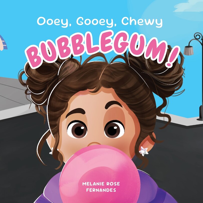 Front cover_Ooey, Gooey, Chewy BUBBLEGUM!