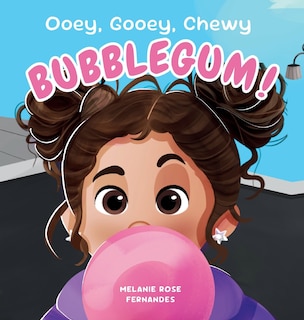 Couverture_Ooey Gooey Chewy BUBBLEGUM!