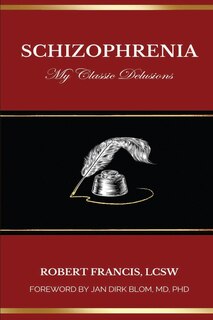 Front cover_Schizophrenia My Classic Delusions