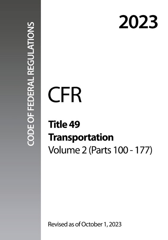 Front cover_2023 CFR Title 49 Transportation, Volume 2 (Parts 100 - 177) - Code Of Federal Regulations