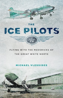 Front cover_The Ice Pilots