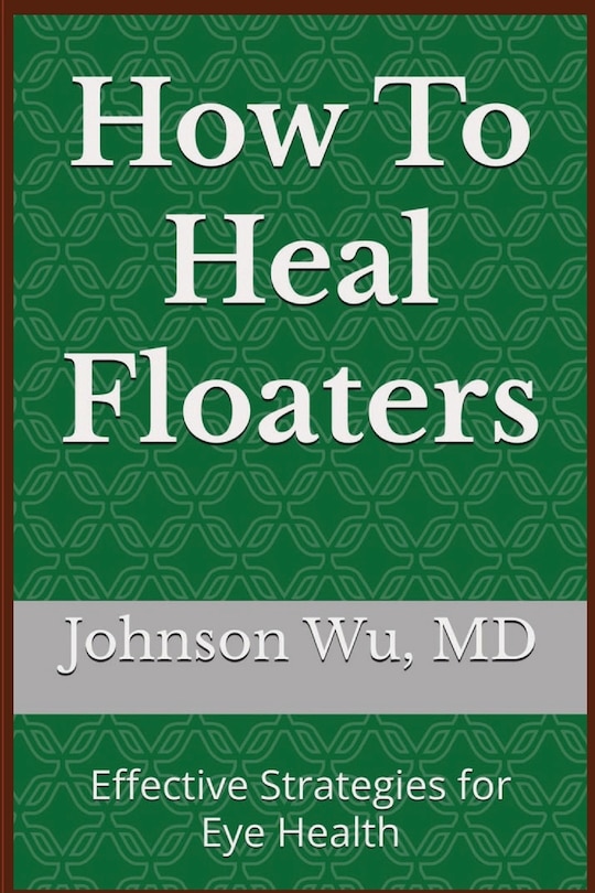 Front cover_How To Heal Floaters