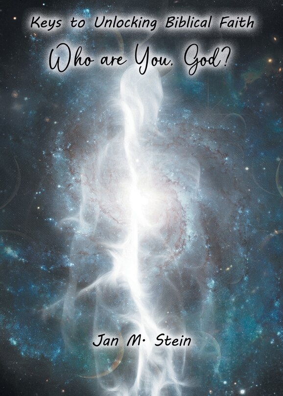 Couverture_Who are You, God? Keys to Unlocking Biblical Faith