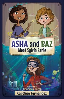 Couverture_Asha and Baz Meet Sylvia Earle