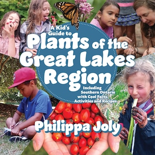 Front cover_A Kid’s Guide to Plants of the Great Lakes Region