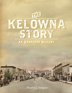 Front cover_The Kelowna Story