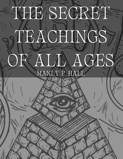 Front cover_The Secret Teachings of All Ages