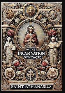 Couverture_On the Incarnation of the Word (Collector's Edition) (Laminated Hardback with Jacket)