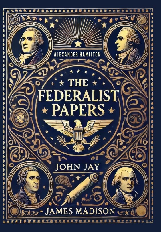 Couverture_The Federalist Papers (Collector's Edition) (Laminated Hardback with Jacket)