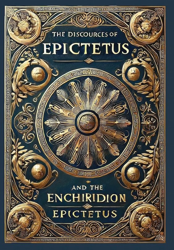 Front cover_The Discourses of Epictetus and the Enchiridion (Collector's Edition) (Laminated Hardback with Jacket)