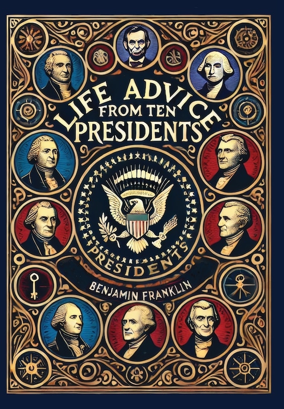 Couverture_Life Advice from Ten Presidents
