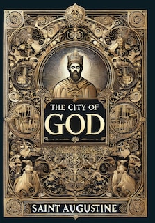 Couverture_The City of God (Collector's Edition) (Laminated Hardback with Jacket)