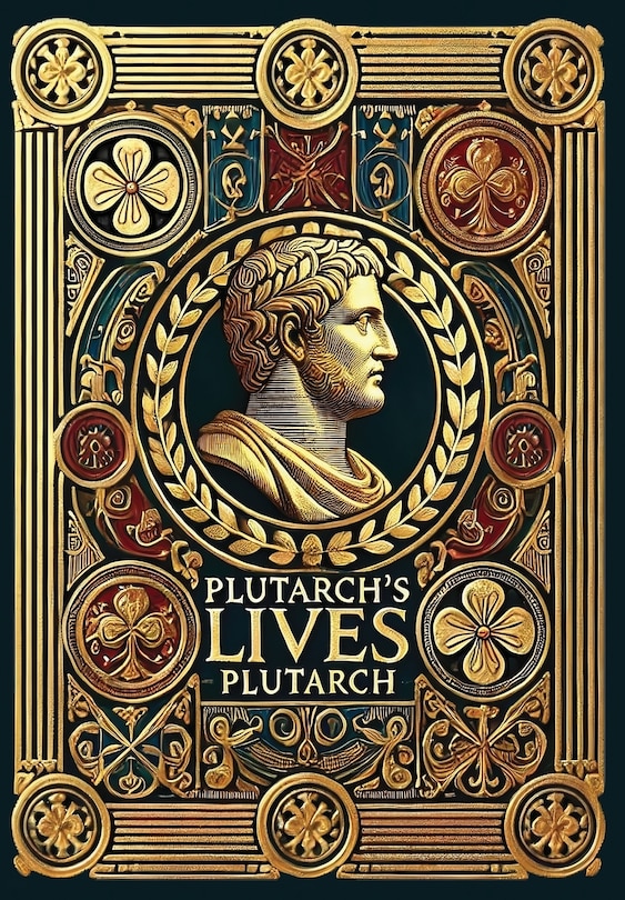 Front cover_Plutarch's Lives (Collector's Edition) (Laminated Hardback with Jacket)