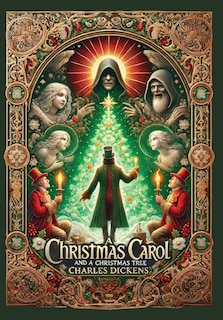 Front cover_A Christmas Carol and A Christmas Tree (Collector's Edition) (Illustrated) (Laminated Hardback with Jacket)