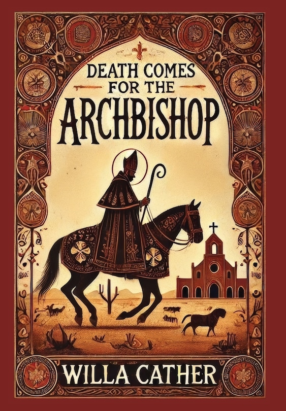 Couverture_Death Comes for the Archbishop (Collector's Edition) (Laminated Hardback with Jacket)