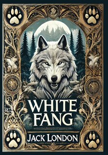 Front cover_White Fang (Collector's Edition) (Laminated Hardback with Jacket)