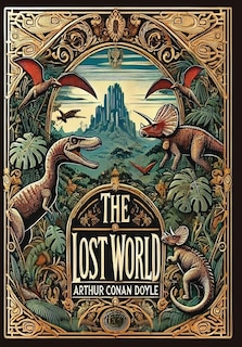 Front cover_The Lost World (Collector's Edition) (Laminated Hardback with Jacket)