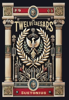 Front cover_The Twelve Caesars (Collector's Edition) (Laminated Hardback with Jacket)