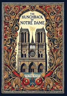 Front cover_The Hunchback of Notre Dame (Collector's Edition) (Laminated Hardback with Jacket)