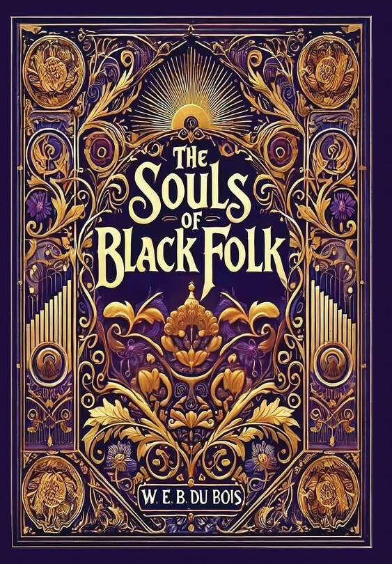 Couverture_The Souls of Black Folk (Collector's Edition) (Laminated Hardback with Jacket)