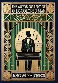 Couverture_The Autobiography of an Ex-Colored Man (Collector's Edition) (Laminated Hardback with Jacket)