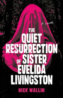 Front cover_The Quiet Resurrection of Sister Evelida Livingston