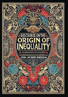 Front cover_Discourse on the Origin of Inequality (Collector's Edition) (Laminated Hardback with Jacket)
