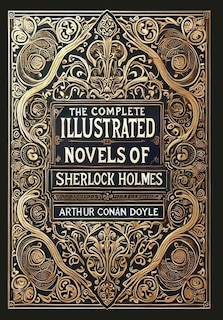 Front cover_The Complete Illustrated Novels of Sherlock Holmes (Collector's Edition) (Laminated Hardback with Jacket)