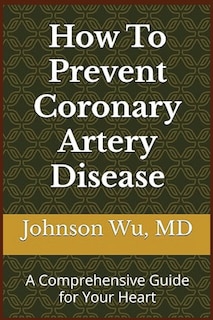 Front cover_How To Prevent Coronary Artery Disease