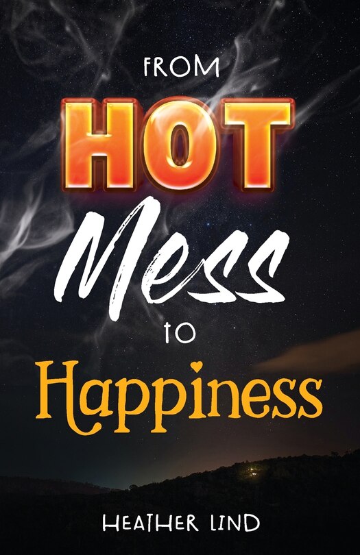 Front cover_From Hot Mess to Happiness