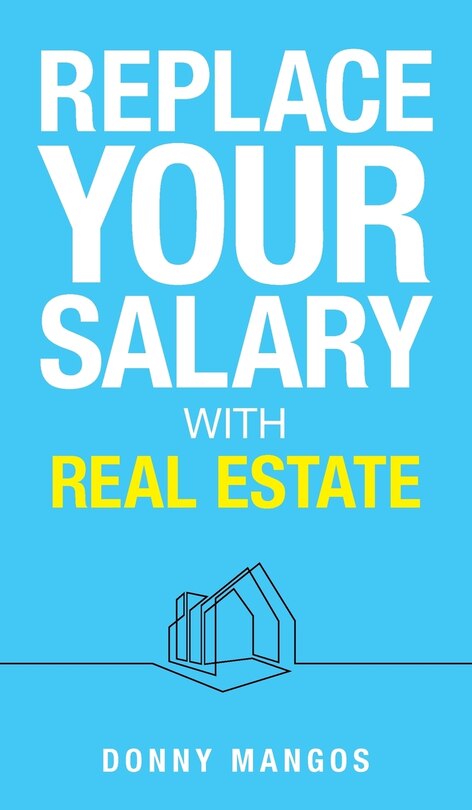 Couverture_Replace Your Salary with Real Estate