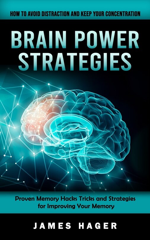 Brain Power Strategies: How To Avoid Distraction And Keep Your ...