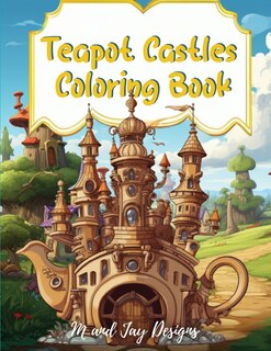 Couverture_Teapot Castle Coloring Book