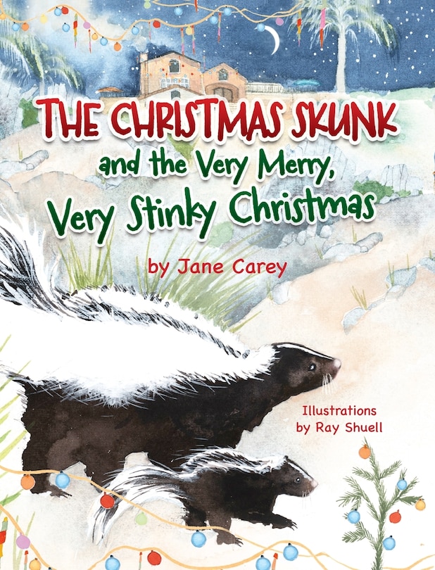 Front cover_The Christmas Skunk And The Very Merry, Very Stinky Christmas