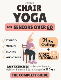 Front cover_The Complete Guide to Chair Yoga for Seniors Over 60