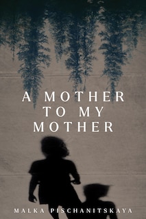 Front cover_A Mother to My Mother