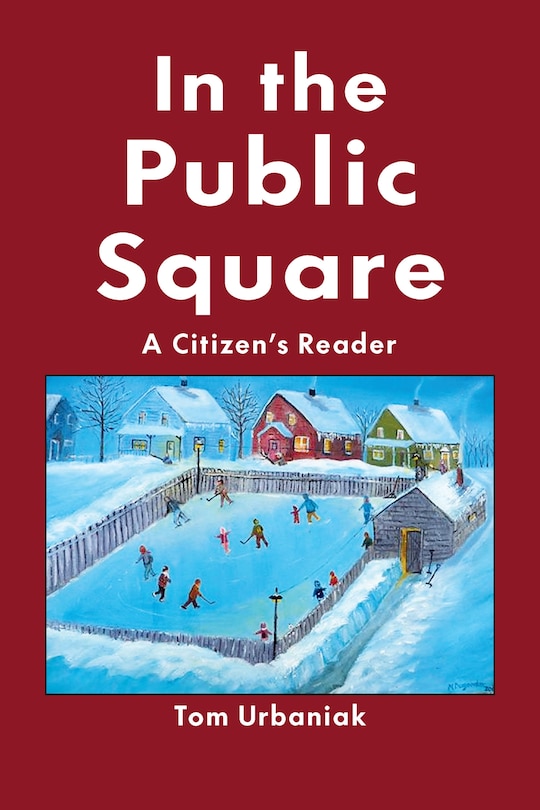 In the Public Square: A Citizen's Reader