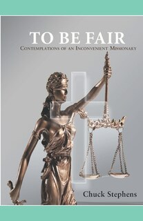 Couverture_TO BE FAIR - Contemplations of an Inconvenient Missionary