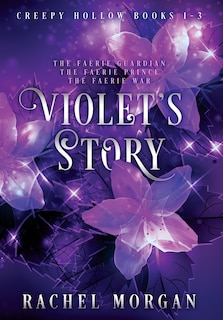 Front cover_Violet's Story (Creepy Hollow Books 1, 2 & 3)