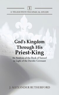 Front cover_God's Kingdom through HIs Priest-King