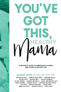Front cover_You've Got This, Healthy Mama